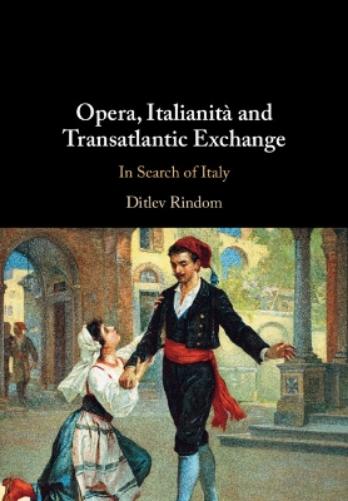 Opera, Italianità and Transatlantic Exchange