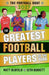 The Football GOAT 2027: The Greatest Football Players of the Year