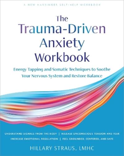 Trauma-Driven Anxiety Workbook