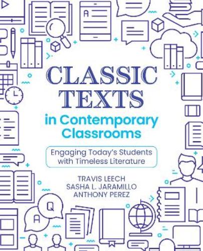 Classic Texts in Contemporary Classrooms