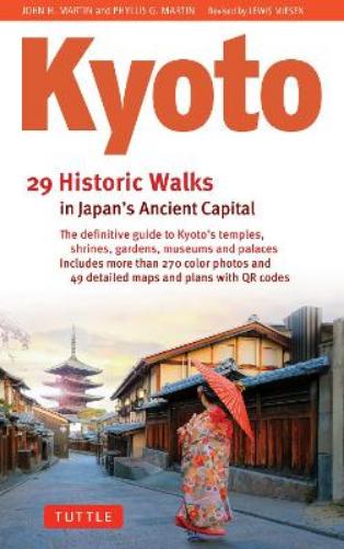 Kyoto, 29 Historic Walks in Japan's Ancient Capital