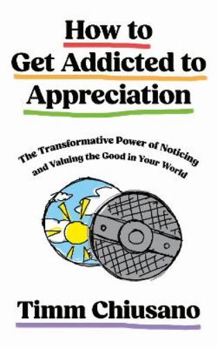 How To Get Addicted to Appreciation