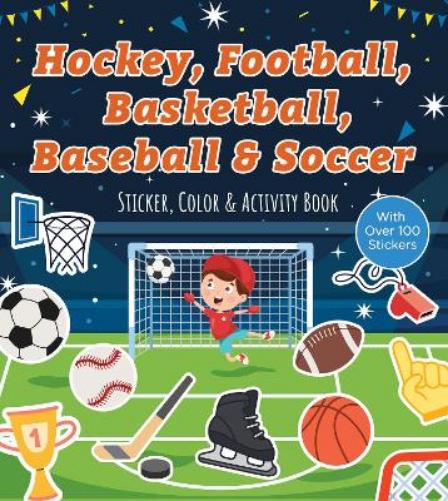 Hockey, Football, Basketball, Baseball & Soccer Sticker, Color & Activity Book