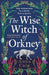 The Wise Witch of Orkney