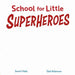 School for Little Superheroes