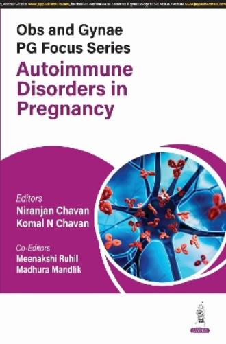 Obs and Gynae PG Focus Series: Autoimmune Disorders in Pregnancy