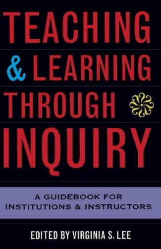 Teaching and Learning Through Inquiry