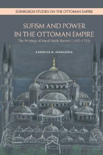 Sufism and Power in the Ottoman Empire