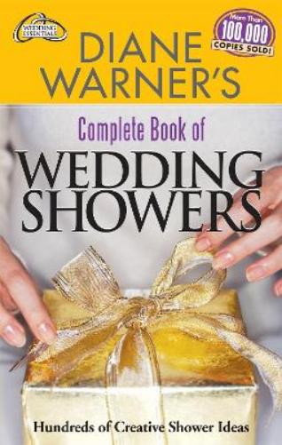Diane Warner's Complete Book of Wedding Showers