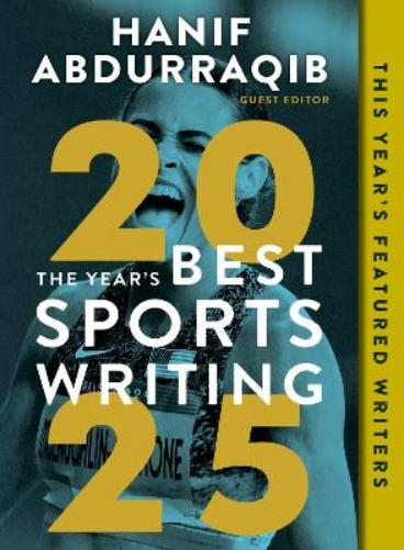 The Year's Best Sports Writing 2025