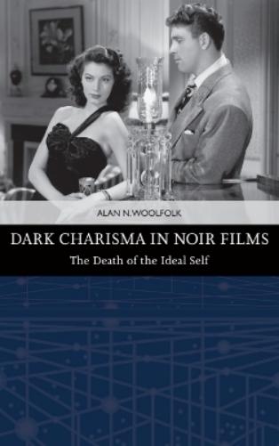Dark Charisma in Noir Films