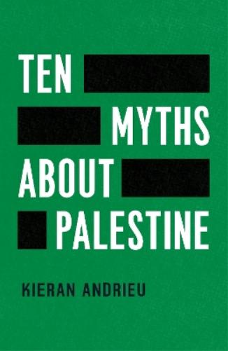Ten Myths About Palestine