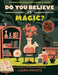 Do You Believe In Magic? (A Wild Thing Book)