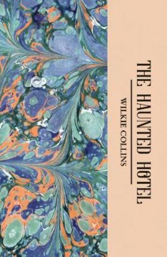 The Haunted Hotel & Other Stories