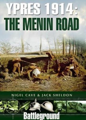 Ypres 1914 - The Menin Road