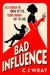 Bad Influence