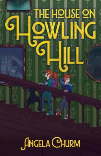 The House on Howling Hill