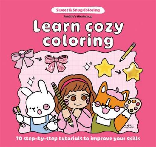 Sweet & Snug Coloring: Learn Cozy Coloring