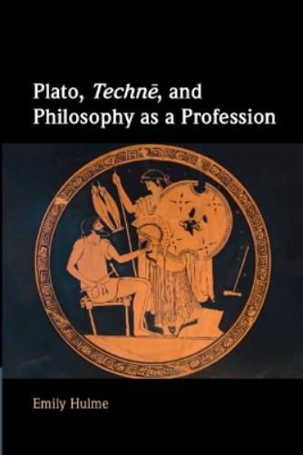 Plato, Technē, and Philosophy as a Profession
