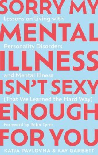 Sorry My Mental Illness Isn't Sexy Enough for You