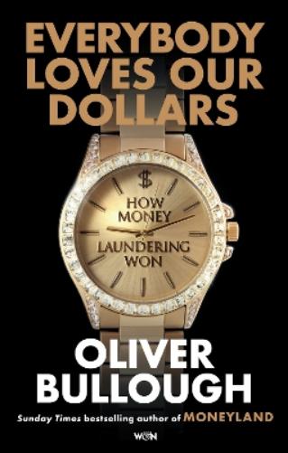 Everybody Loves Our Dollars - How Money Laundering Won