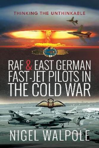 RAF and East German Fast-Jet Pilots in the Cold War
