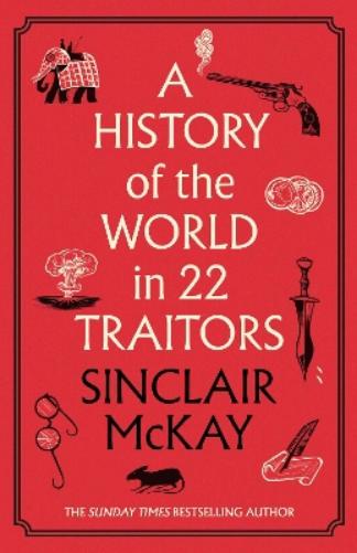 A History of the World in 22 Traitors