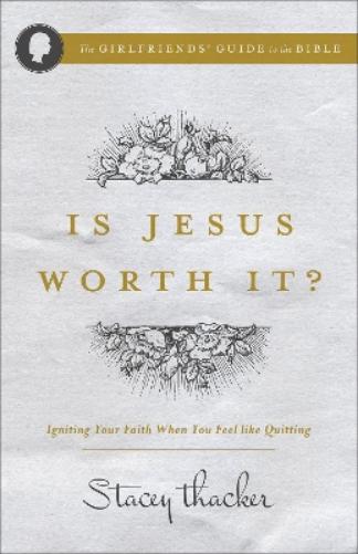 Is Jesus Worth It?