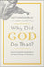 Why Did God Do That?