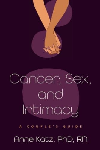 Cancer, Sex, and Intimacy