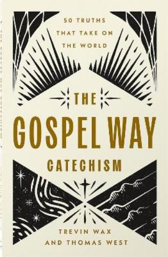 The Gospel Way Catechism