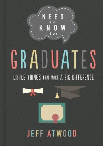 Need to Know for Graduates