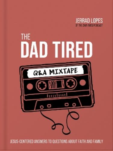 The Dad Tired Q&A Mixtape