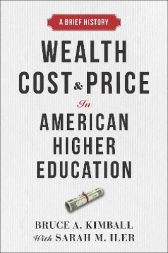 Wealth, Cost, and Price in American Higher Education