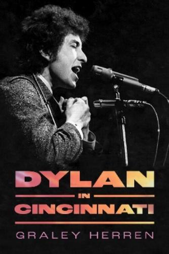 Dylan in Cincinnati