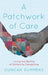 A Patchwork of Care