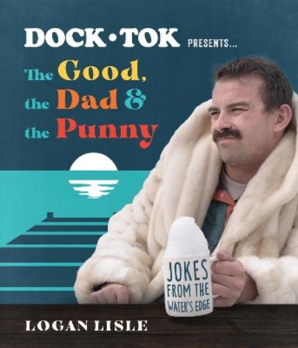 Dock Tok Presents…The Good, the Dad, and the Punny