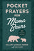 Pocket Prayers for Mama Bears