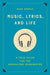 Music, Lyrics, and Life