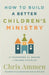 How to Build a Better Children’s Ministry