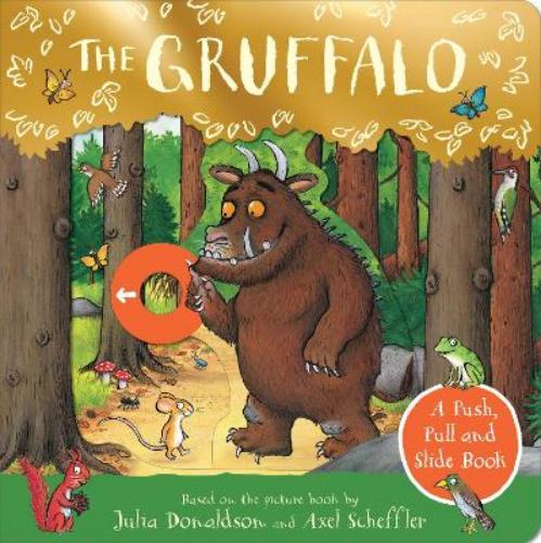 The Gruffalo: A Push, Pull and Slide Book
