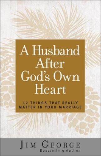 A Husband After God's Own Heart
