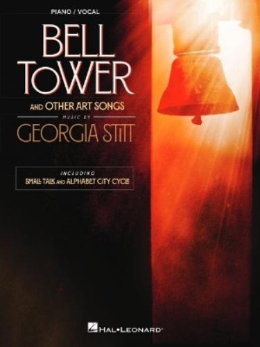 Georgia Stitt - Bell Tower and Other Art Songs