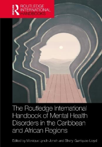 The Routledge International Handbook of Mental Health Disorders in the Caribbean and African Regions
