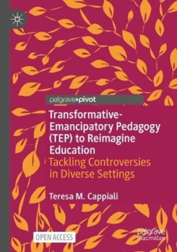 Transformative-Emancipatory Pedagogy (TEP) to Reimagine Education