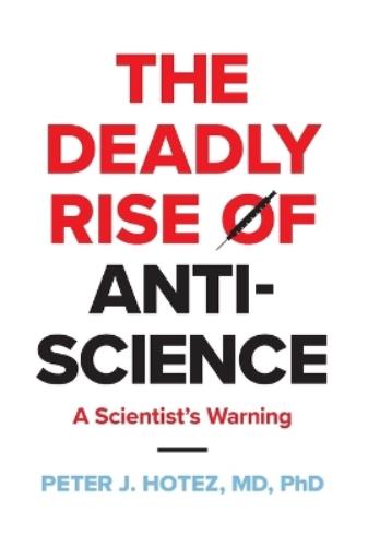 The Deadly Rise of Anti-science
