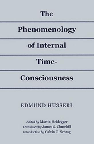 The Phenomenology of Internal Time-Consciousness