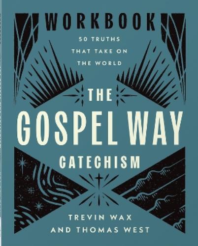 The Gospel Way Catechism Workbook