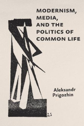 Modernism, Media, and the Politics of Common Life