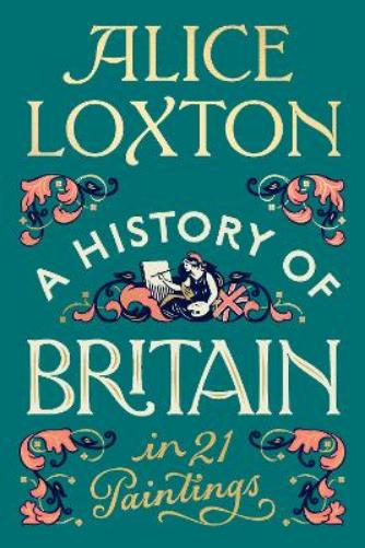 A History of Britain in 21 Paintings